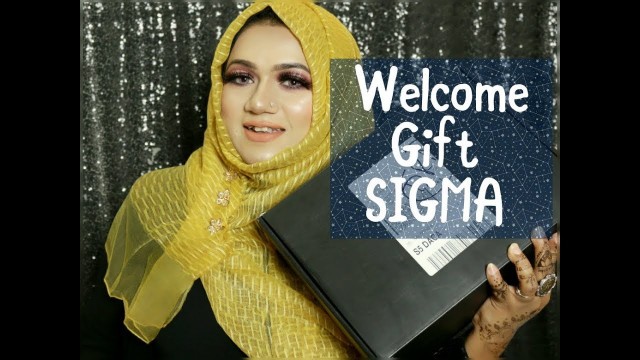 'Sigma affiliate Welcome Gift Box opening  | Sigma beauty 2018'