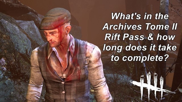 'Dead By Daylight| How long did it take to complete Archives Tome II? What cosmetics did I get?'