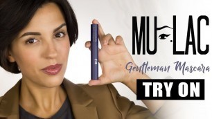 'Mulac Cosmetics GENTLEMAN MASCARA & PIEGACIGLIA Try On Haul'