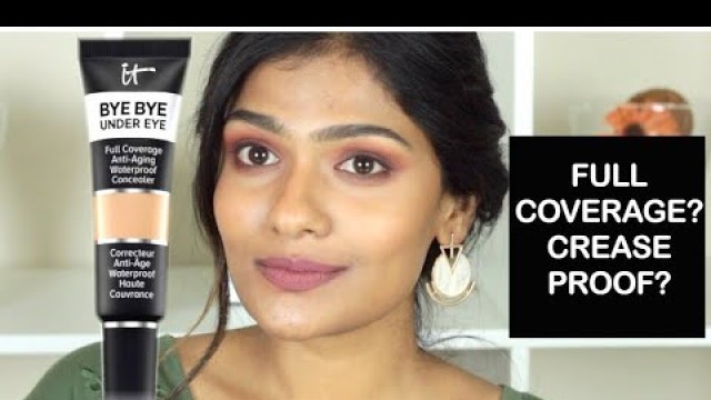 'IT Cosmetics Bye Bye Under Eye Anti-Aging Concealer Review/Wear Test on Medium/Tan/Brown/Indian skin'