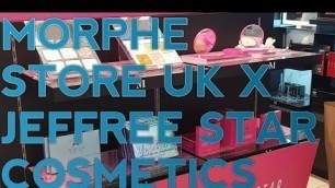 'We Visited MORPHE in Birmingham UK JEFFREE STAR COSMETICS'