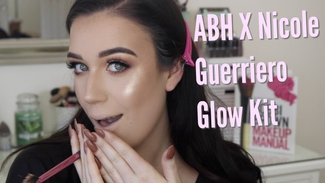 'ABH X Nicole Guerriero Glow Kit | Glowy Makeup Tutorial'