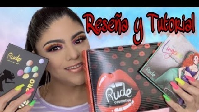 'PROBANDO MAQUILLAJE DE RUDE COSMETICS - RESEÑA Y UN TUTORIAL COLORIDO'