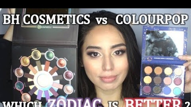 'COLOURPOP VS. BH COSMETICS | WHICH ZODIAC IS BETTER? | SWATCHES, DUPES + TUTORIAL'