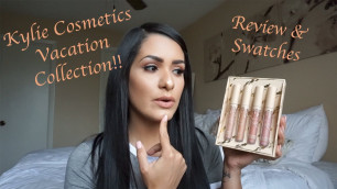 'Kylie Cosmetics New Vacation Collection Velvet Liquid Lipsticks Review and Swatches!!!!!!'