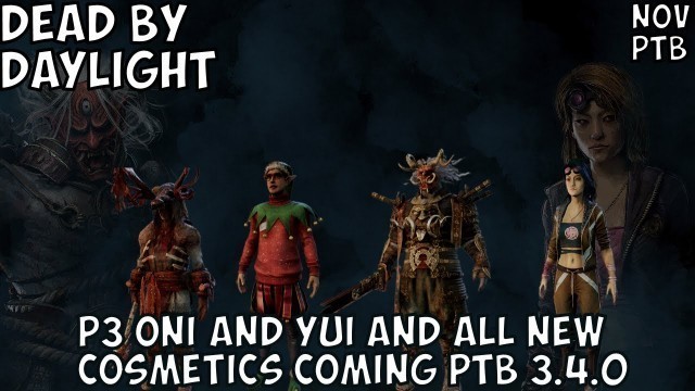 'Dead by Daylight - Prestige 3 Oni and Yui and All New Cosmetics Coming PTB 3.4.0'