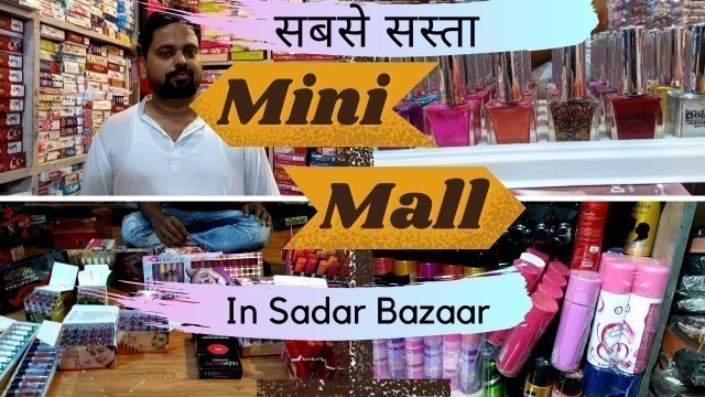 'Mini Mall In Sadar Bazaar....Cosmetic Product....Deos....Jewellery..Shri ram Jewellers And Cosmetics'