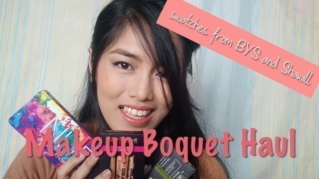 'Valentines Makeup Bouquet Haul | BYS and Shawill | Unboxing and Swatches'