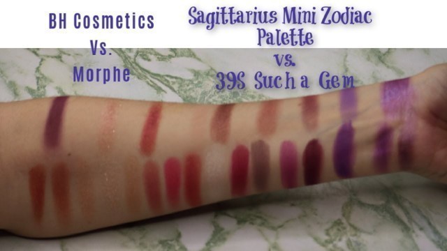 'Swatch Comparisons BH Sagittarius Mini Zodiac vs Morphe 39S Such a Gem Palettes!'