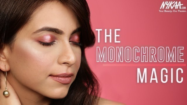 'Everyday Monochromatic Makeup Look Ft. MUA Shamita Gogia | Nykaa'