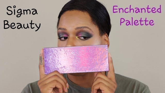 'Enchanted Palette Tutorial - First Impressions -Sigma Beauty'