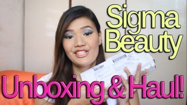 'Sigma Beauty Unboxing & Haul! | makeupbykarlamisa'