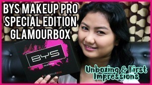 'BYS Makeup Pro Glamourbox Unboxing + First Impressions'