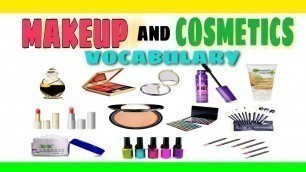 'MAKEUP AND COSMETICS VOCABULARY  WITH PICTURES. मेकअप और सौंदर्य सामग्री  चित्रों के साथ.'