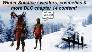 'Dead By Daylight| Chapter 14 DLC cosmetic sneak peaks! Winter Solstice Event sweaters!'