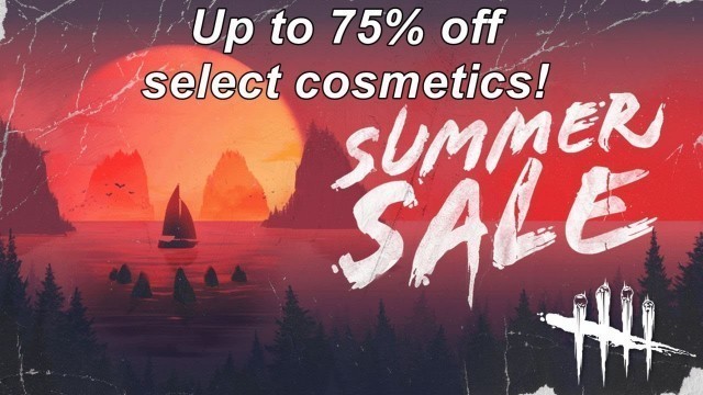 Dead By Daylight| Summer Sale! Up to 75% off select cosmetics!