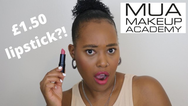 'Testing £1.50 lipsticks! MUA Makeup Academy Review!'