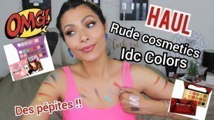 'HAUL je découvre des pépites !! Rude Cosmetics, IDC Colors'