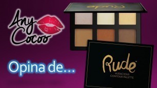 'Rude Cosmetics || Audacious Contour Palette || *aNy CoCoO* opina de... || Review || Reseña'