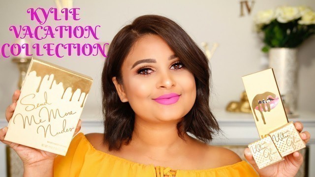 'KYLIE COSMETICS VACATION COLLECTION | REVIEW & SWATCHES ON TAN / INDIAN SKIN'