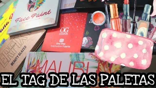 'EL TAG DE LAS PALETAS//BEAUTY GLAZED, VIOLET VOSS, BYS COSMETICS, RUBY ROSE'