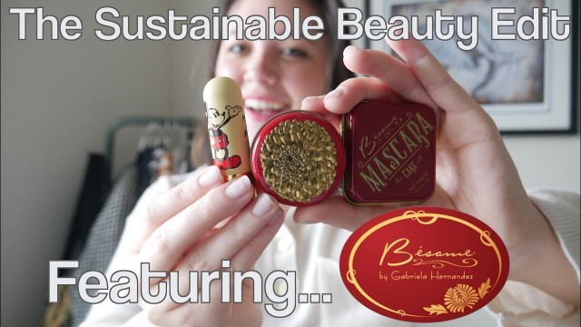 'The Sustainable Beauty Edit: Featuring Besame Cosmetics'