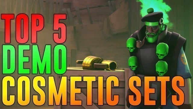 '[TF2] TOP 5 DEMO COSMETIC LOADOUTS!'