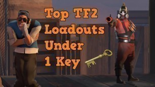 'TF2: Budget/Cheap Class Loadouts Under 1 Key!'