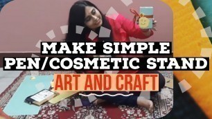 'How to MAKE SIMPLE PEN/COSMETIC STAND-Art and craft #art #craft #School #Project #assignment #task'