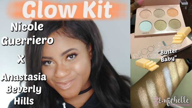 'Nicole Guerriero X Anastasia Beverly Hills Glow Kit | Review, Swatches, Demo | E.Michelle'