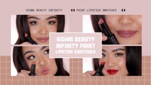 'SIGMA BEAUTY INFINITY POINT LIPSTICK SWATCHES'