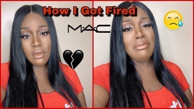 'I Got Fired From MAC Cosmetics | My Experience working for the company|My Interview Experience.'