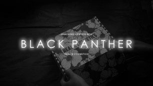 'UNBOXING BLACK PANTHER LIP CREAM COLLECTION REAL B COSMETICS'