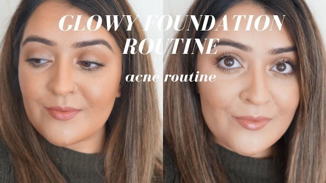 'Easy Glowy Foundation Routine - Acne Coverage'