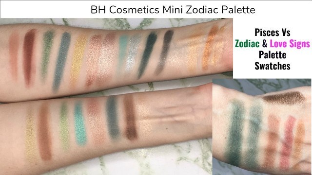 'Comparison SWATCHES BH Cosmetics Big Zodiac vs Pisces Mini Zodiac Palettes!'