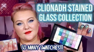 Clionadh Cosmetics Stained Glass Collection!! Swatches, Comparisons, + Reviews!! | Lauren Mae Beauty