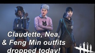 'Dead By Daylight| New Claudette, Nea, & Feng Min cosmetics dropped today!'