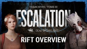 'Dead by Daylight | ESCALATION Rift Overview'