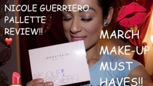 'MARCH MAKE-UP MUST HAVES | NICOLE GUERRIERO PALETTE REVIEW'