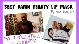 'Best Damn Beauty Lip Mask By Nicole Guerriero | My Honest Review'