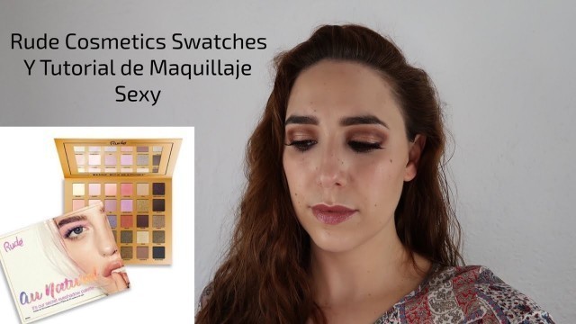 'Rude Cosmetics Swatches y Tutorial de Maquillaje Sexy'