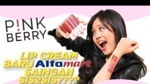 'Review Pinkberry Cosmetic Lip Cream, Make Up Alfamart Cuma 30 Ribu!'