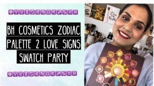 'BH COSMETICS ZODIA PALETTE 2 LOVE SIGNS SWATCH PARTY | Karen Harris Makeup'