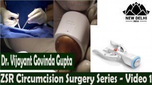 'ZSR Circumcision Video 1 - Cosmetic Stitchless Complete Circumcision'