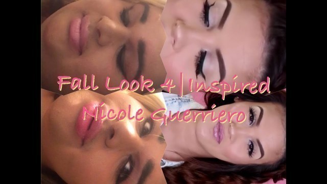 'FALL MAKEUP LOOK 4 | INSPIRED NICOLE GUERRIERO'