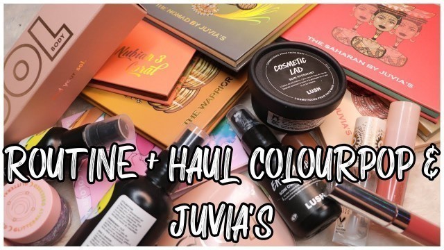 'BLABLA (routine + haul) Lush, Colourpop & Juvia\'s'