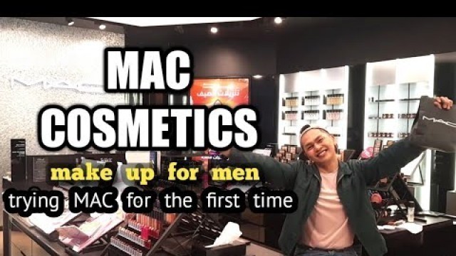 'MAC COSMETICS MAKE UP  ESSENTIALS FOR MEN| Neil Galve'