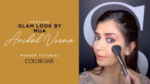 'Festive Glam Makeup look - Makeup Tutorial by MUA Anchal Verma | Colorbar Cosmetics'