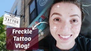 'Freckle Tattoo Vlog! Application, hate? and healing.'