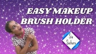 'Easy Makeup Brush Holder | Easy Crafts for Kids.'